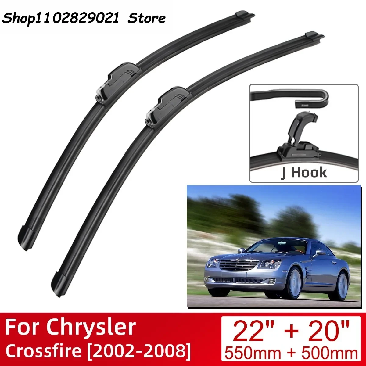 

For Chrysler Crossfire 2002-2008 22"+20" Car Accessories Front Windscreen Wiper Blade Brushes Wipers U Type J Hooks 2008 2007