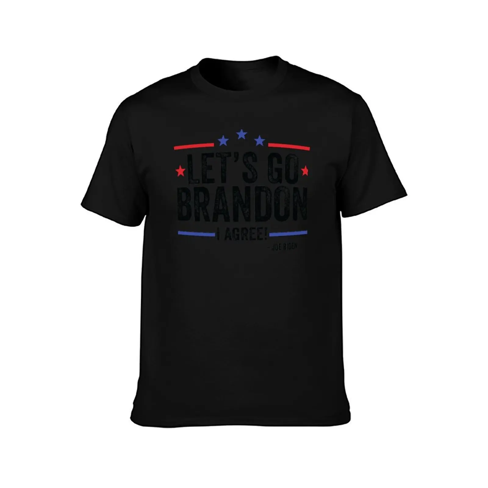 I Agree, Let's Go Brandon Let's Go Brandon I Agree T-Shirt Sweat Absorbing Sports Tee Shirt T-Shirt