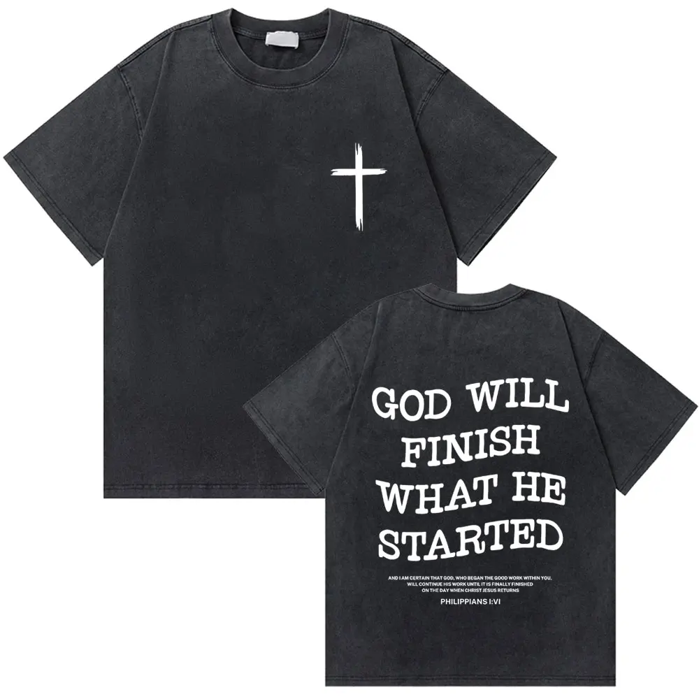 

Vintage Washed Christian Jesus God Will Finish What He Started Bible Verse Graphic T Shirt Men Women Fashion Oversized T-shirts