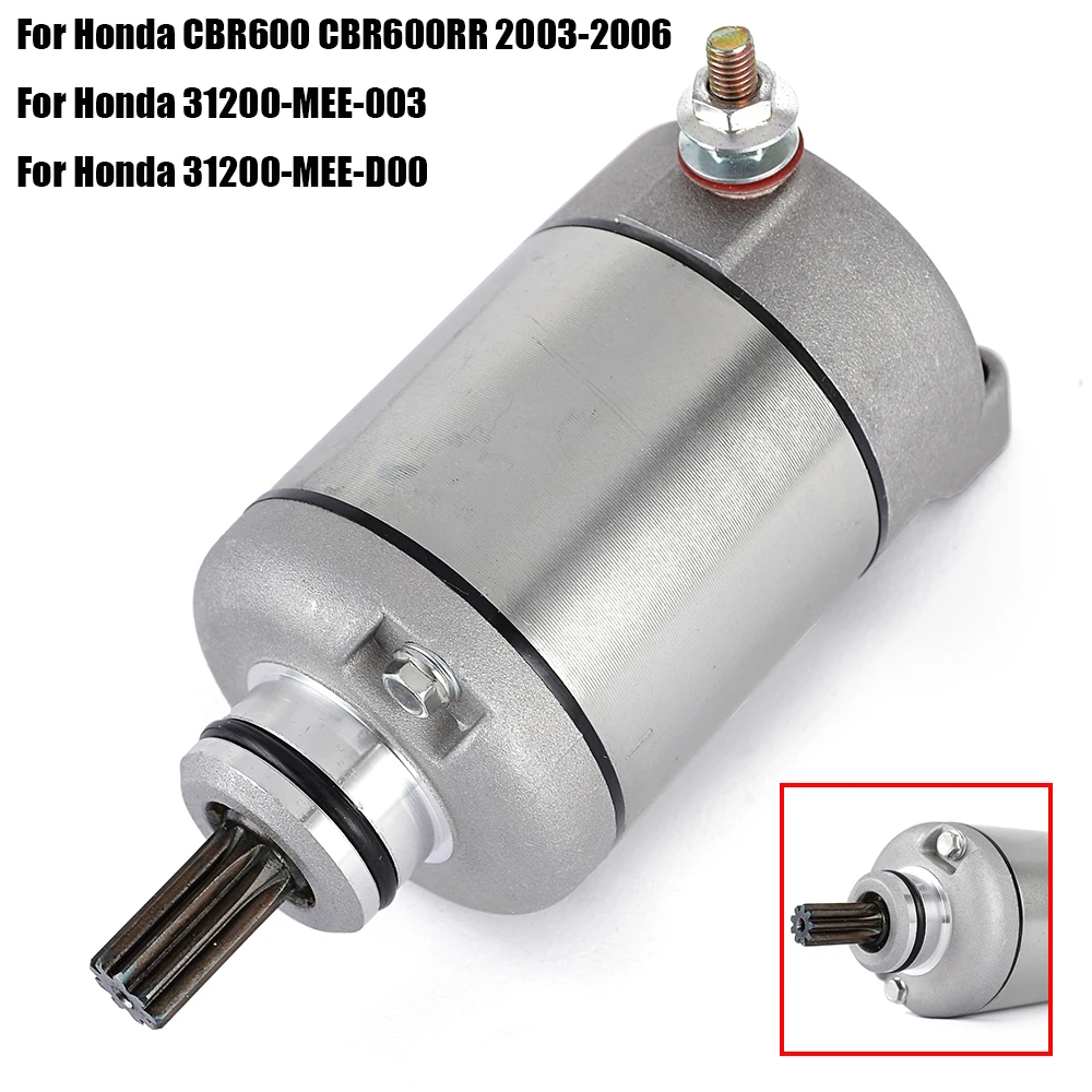 

CBR 600 RR Starter Motor For Honda CBR600 CBR600RR 2003 2004 2005 2006 31200-MEE-003 31200-MEE-D00