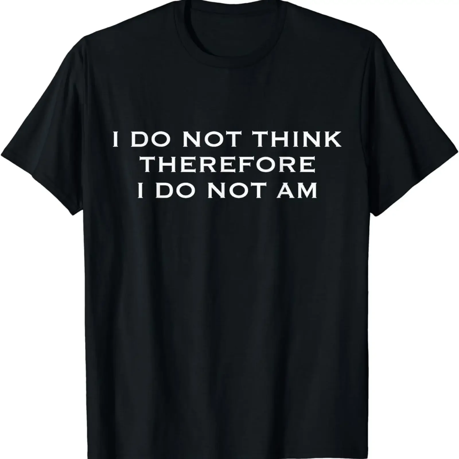 NEW LIMITED I DO NOT THINK THEREFORE AM Idea T Shirt vintage Washed Unisex Breathable Top For Everyday Wear streetwear graphic