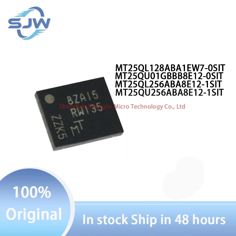 

MT25QL128ABA1EW7 MT25QU01GBBB8E12-0SIT MT25QL256ABA8E12 MT25QU256ABA8E12-1SIT encapsulation WPDFN8 BGA24 NOR FLASH chip