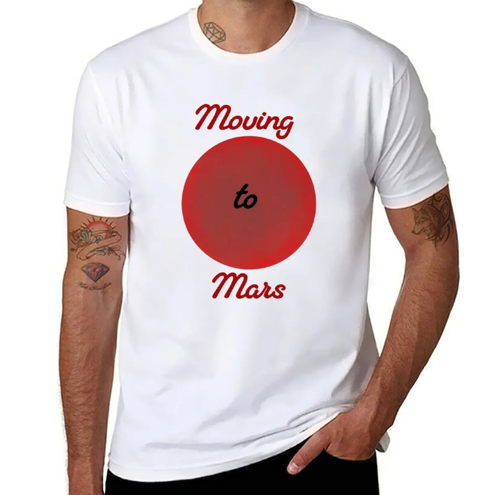 

Moving to Mars T-Shirt cotton tshirt 100% funny t shirts man T-Shirt