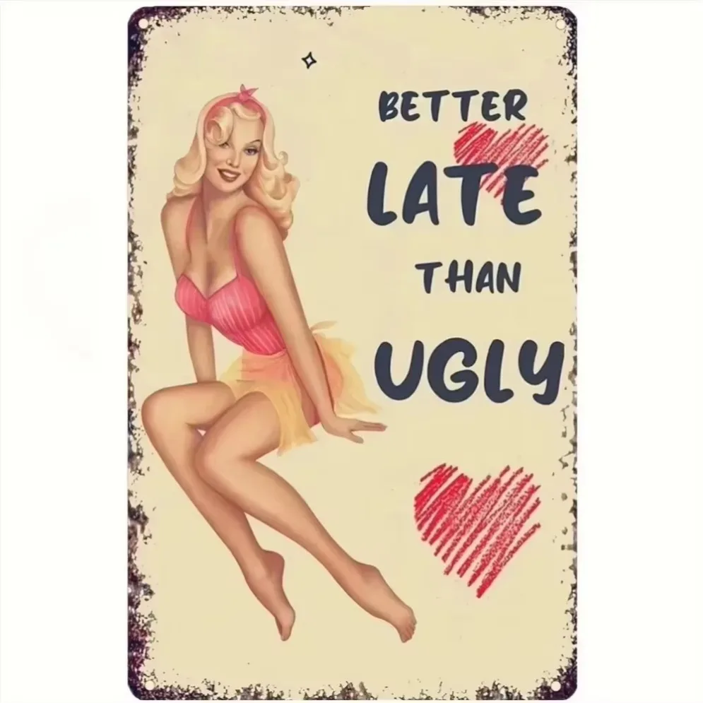 "Better Late Than Ugly" Vintage Metal Sign – Retro Wall Art | For Home, Bar & Makeup Room