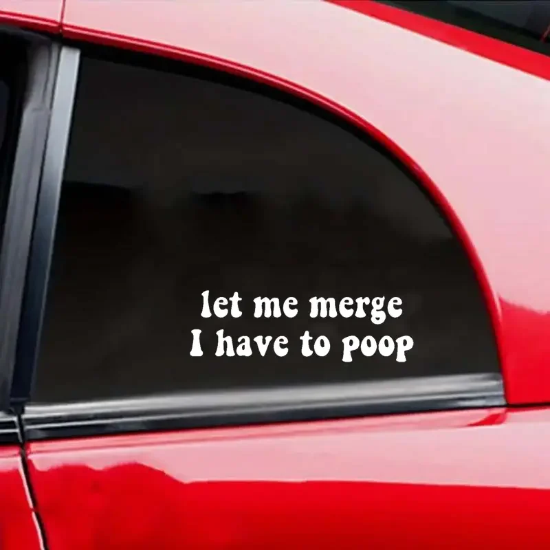 Let Me Merge I Have To Poop Wall Car Decal Bumper Sticker, Vinyl Truck Window Mirror