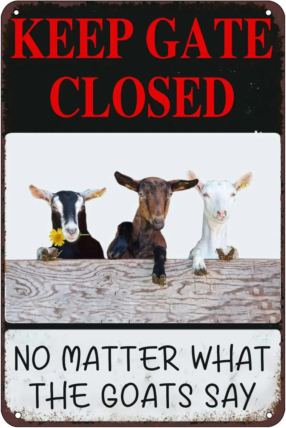 Keep Gate Closed No Matter What the Goats Say Funny Ranch Warning Metal Sign Goats Retro Tin Signs for Farmhouse Fence House Wal
