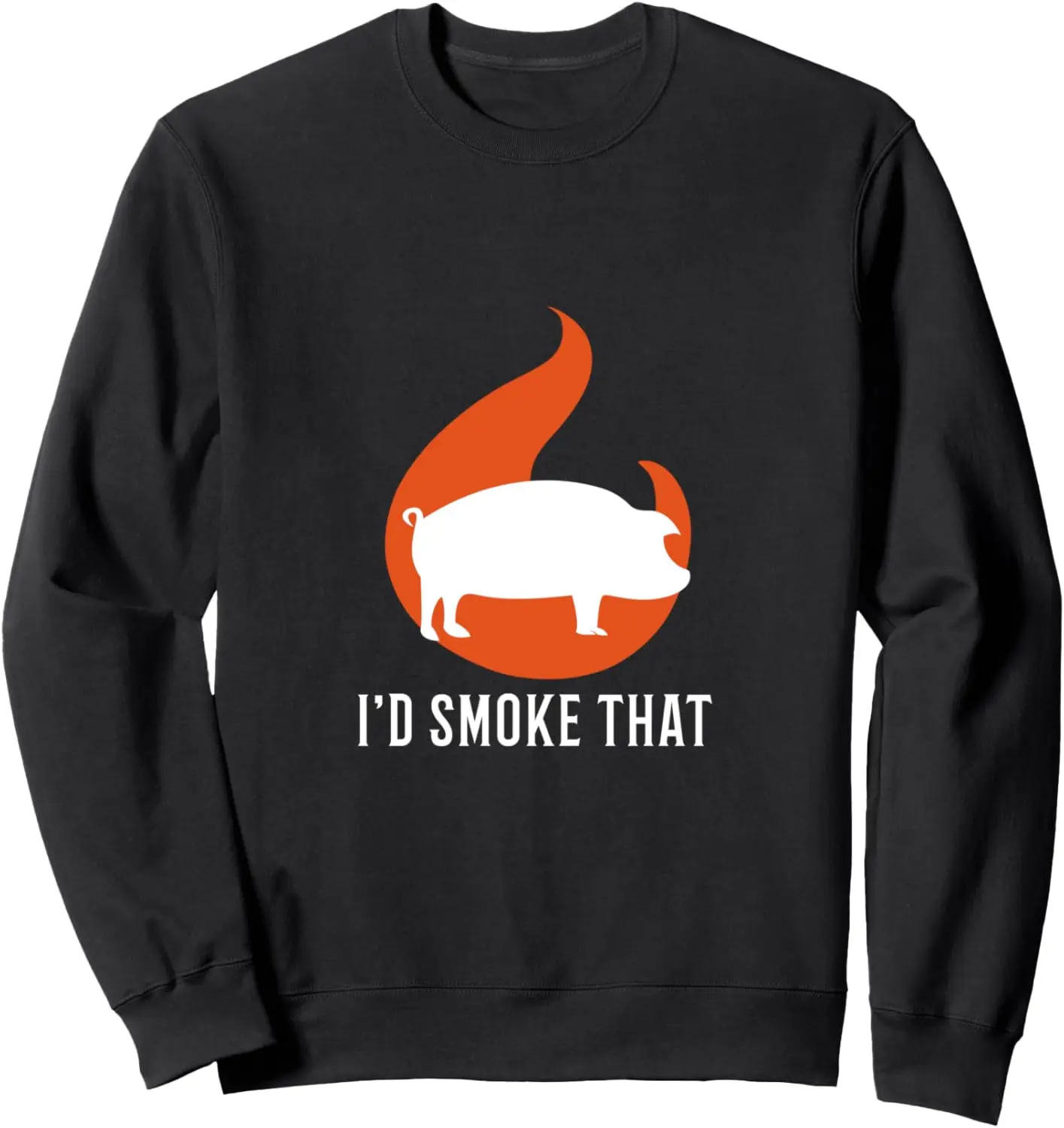 I'd Smoke That Mens Barbecue Chef T-Shirt Sweatshirt