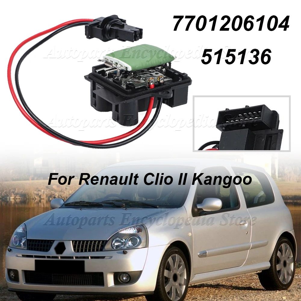 

For Renault Clio II Kangoo 515136 7701044817 Car Accessories 7701206104 New Heater Blower Motor Resistor Fan Regulator