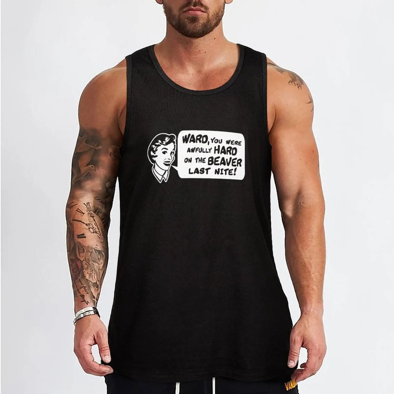 Ward you were hard on the Beaver last night Tank Top t shirt gym top Men's clothing