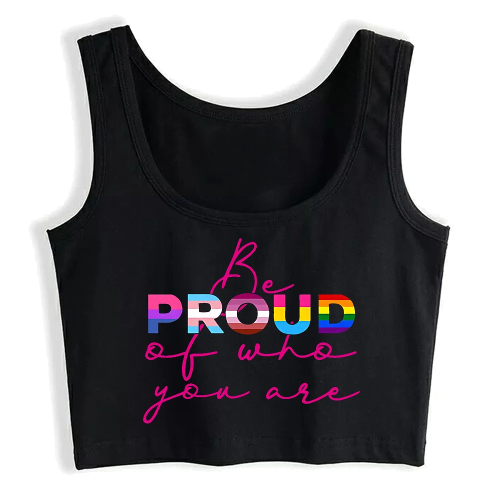 Be Proud Of Who You Are Design Sexy Slim Fit Crop Top LGBT Gay Pride Month Cotton Tank Top Personalized Rainbow Camisole