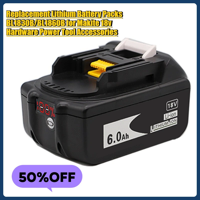 

Replacement Lithium Battery Packs BL1830B/BL1860B for Makite 18v Hardware Power Tool Accessories