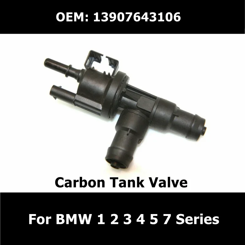 

13907643106 Car Carbon Tank Valve For BMW 1 2 3 4 5 7 Series F30 F31 F32 F33 F48 F49 Fuel Tank Air Breather Valve