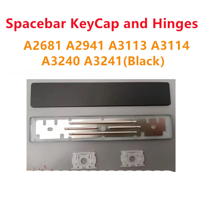

Replacement Spacebar KeyCap and Hinges for MacBook Air 13“ 15” A2681 A2941 A3113 A3114 A3240 A3241 2022-2025 Year