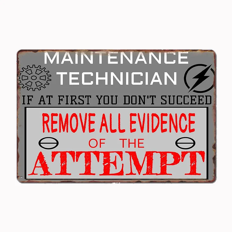 Maintenance Technician - Remove the Evidence Poster Metal Sign Club Indoor Room Decor Custom Tin Home Wall Decor