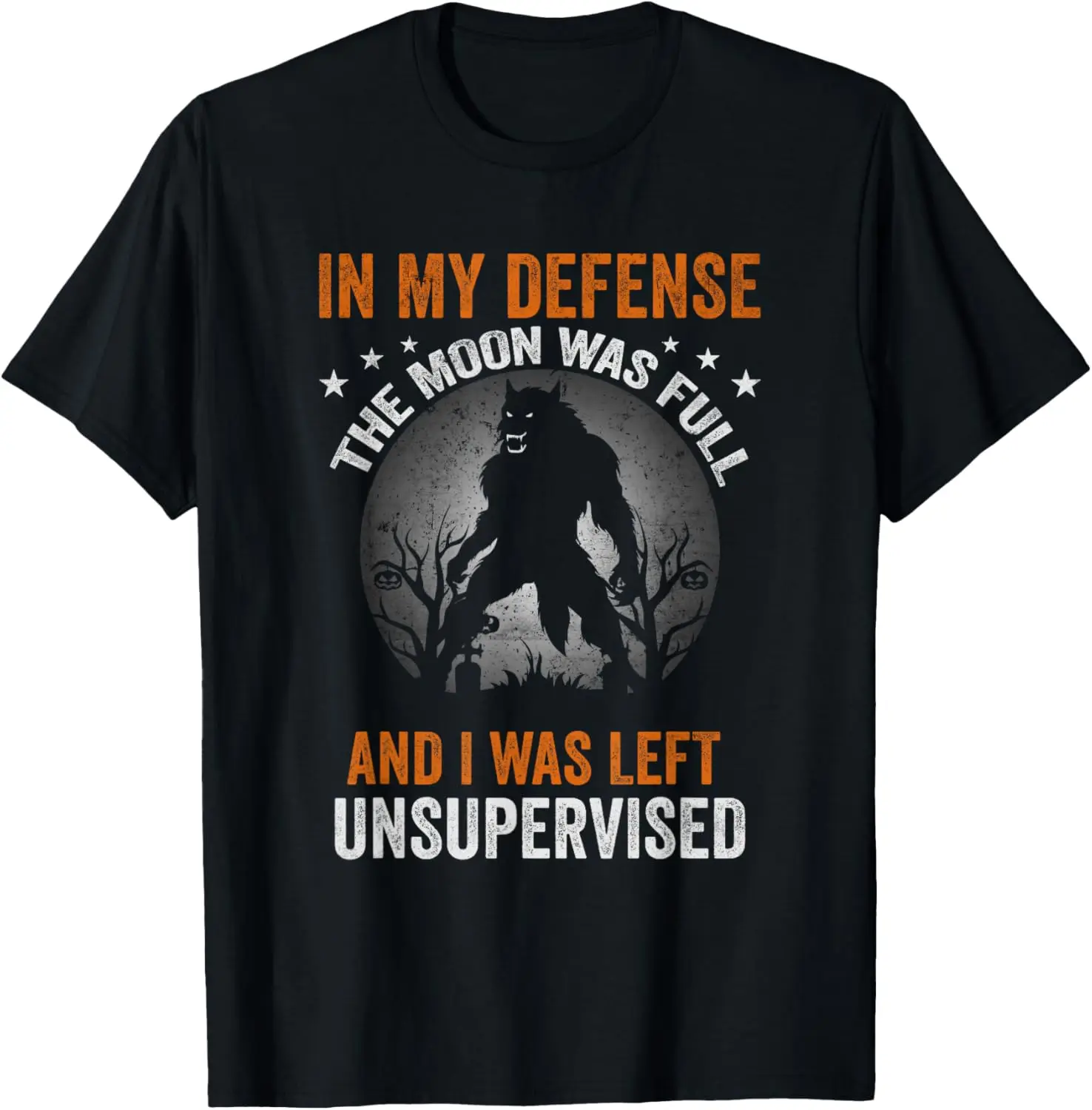 Funny In My Defense Werewolf Halloween Moon Men, Women T-Shirt