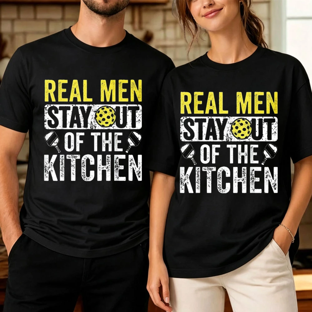 Real Men Stay Out of The Kitchen Pickleball T Shirt Funny Court Humor Print Cotton Unisex Pickleball Player Casual Sport Outfit