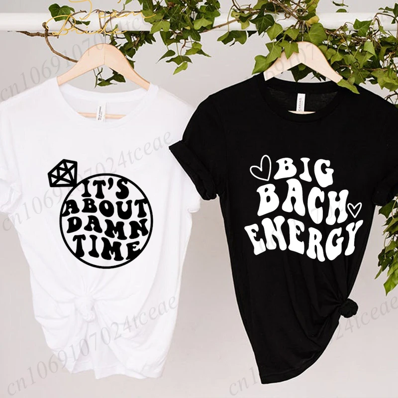 Bachelorette Party Shirt,Big Bach Energy Women's T-Shirts,It's about Damn Time Clothing,Bridal Party Tees,Bridesmaid T-Shirts