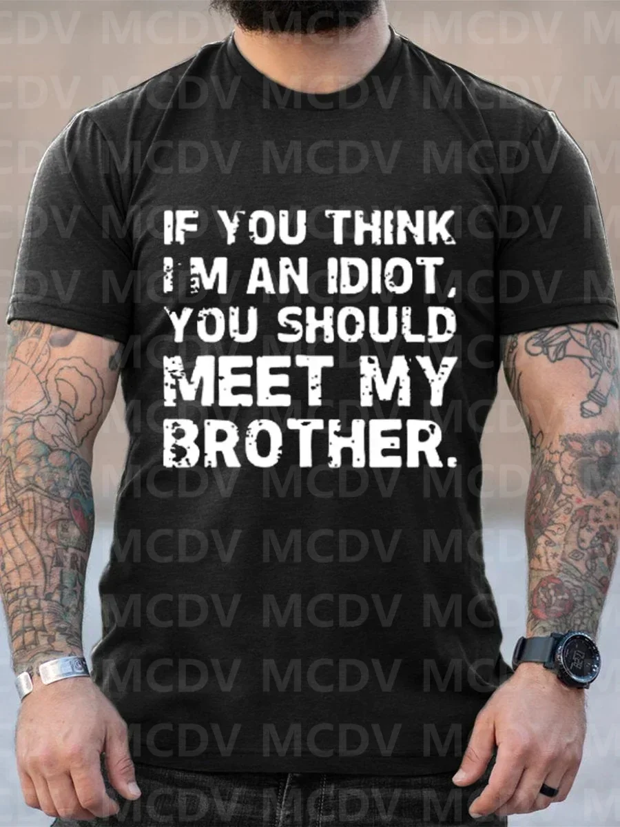 

Men's Casual T-Shirt If You Think I'M An Idiot, You Should Meet My Brother Text Print Short Sleeve T-Shirt