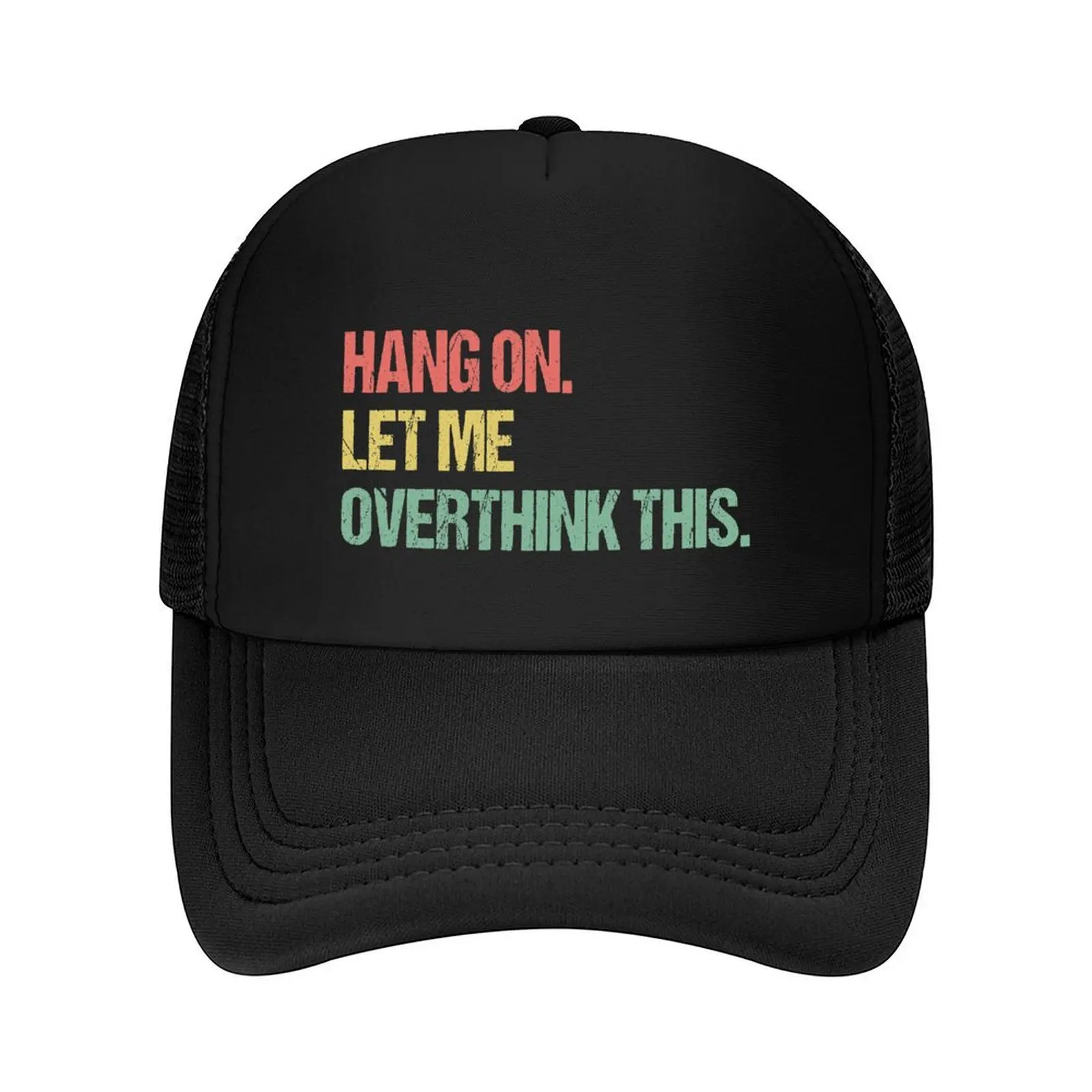 

Hang on Let me Overthink This Funny Saying Gift Baseball Cap tea Hat Icon Unique hats Wild Ball Hat Golf Men Women's