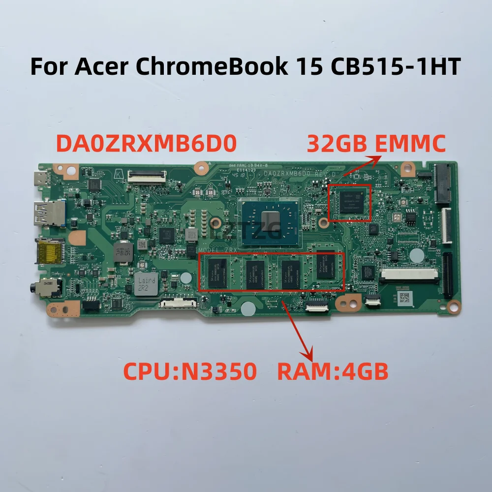 DA0ZRXMB6D0 For Acer Chromebook 15 CB515-1HT Laptop Motherboard N3350 CPU 4GB RAM 32G EMMC NBGP011002 100% Test OK