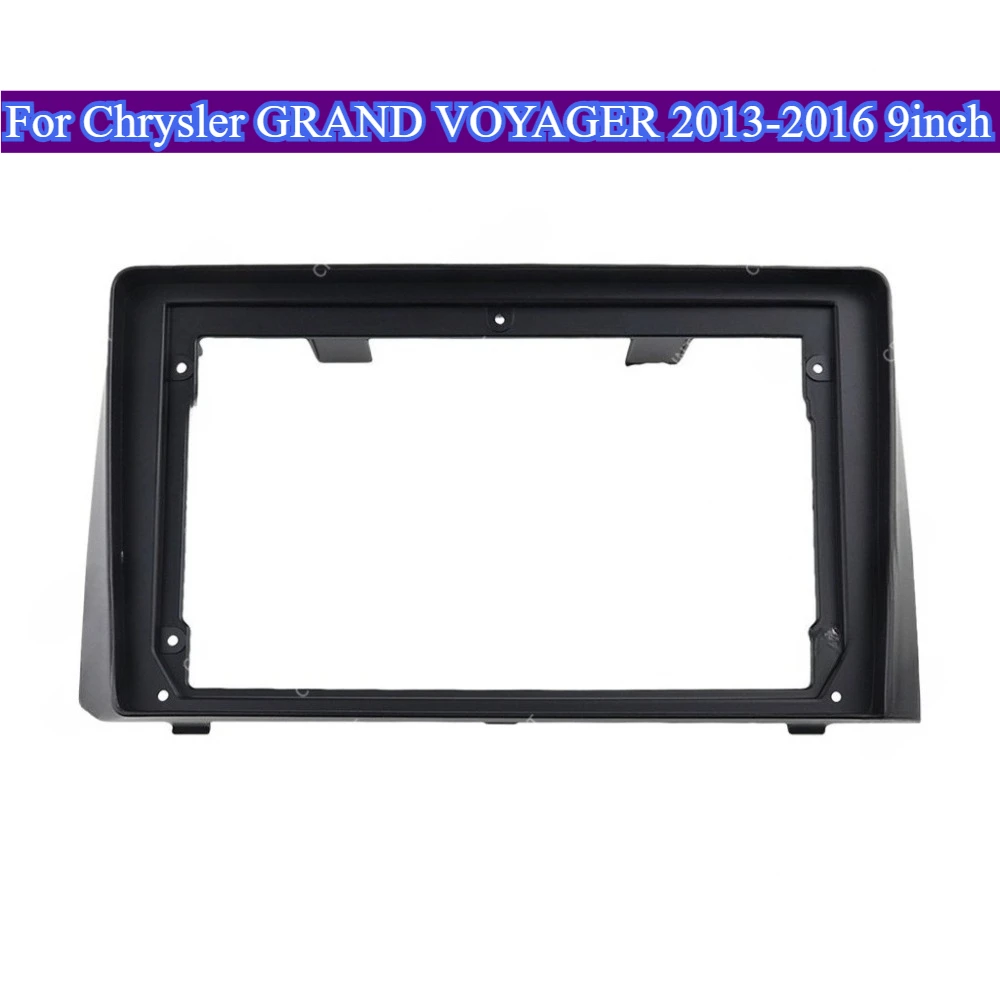 

For Chrysler GRAND VOYAGER 2013-2016 9''Car Fascia Radio Panel Frame Adapter DVD GPS Dash Kit Bezel Auto Parts Installation Fit