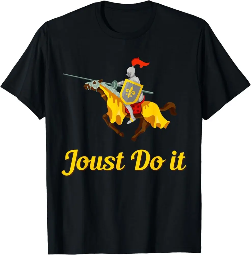 Joust Do It Funny Medieval Knight Design Best T-Shirt Size S-3XL High Quality 100%Cotton Short Sleeve