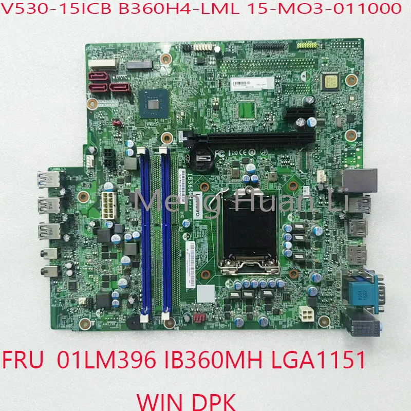 

V530-15ICB Motherbaord 01LM396 10TV 10TW B360H4-LML 15-MO3-0110 For Lenovo V530-15ICB Desktop B360 WIN DPK LGA1151 DDR4 100%NEW