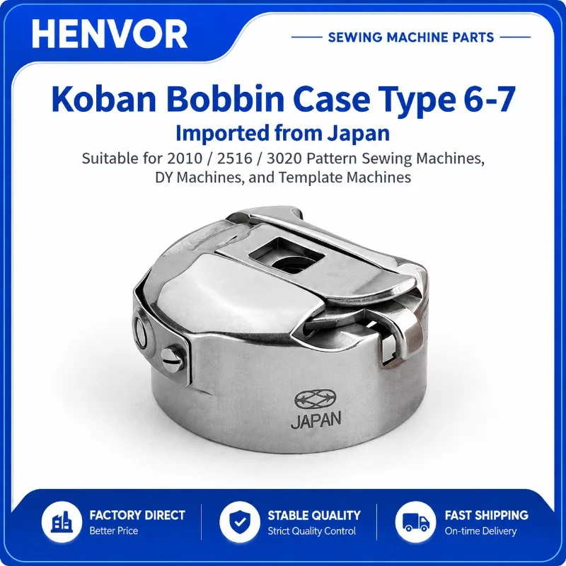 HENVOR KOBAN SC33-LNS 6-7 Bobbin Case for 2516 3020 Computerized Pattern Sewing Machines