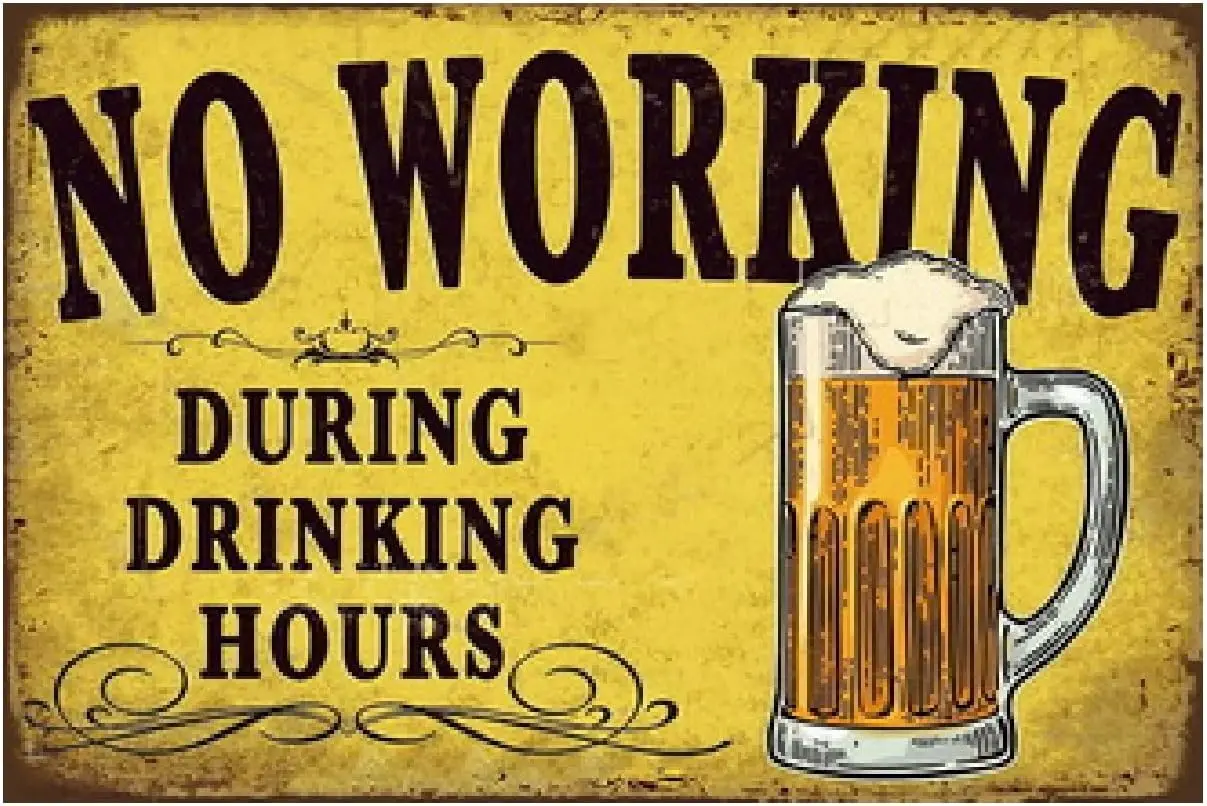 Retro Tin Sign Metal Poster Vintage Wall Decor, No Working During Drinking Hours, for Pub Restaurants Cafe Club Plaque Man Cave
