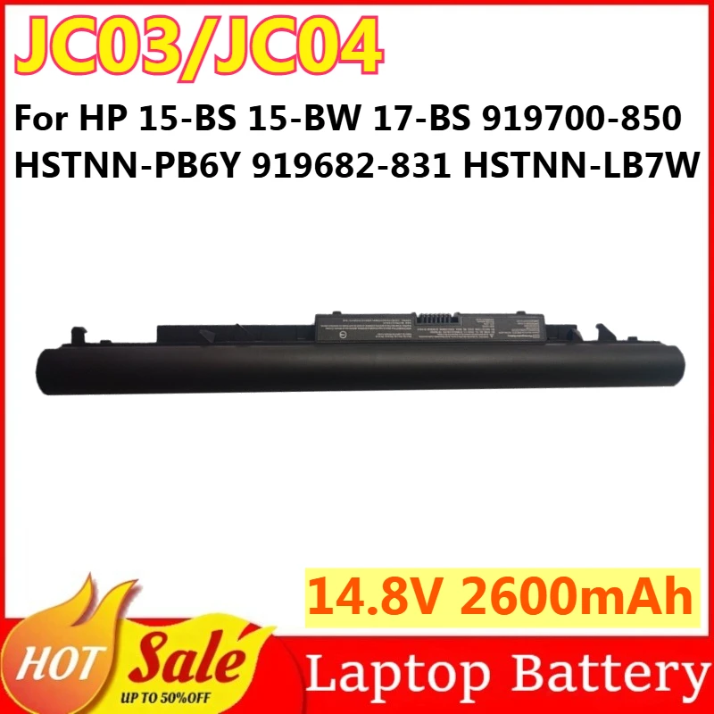 

JC03/JC04 14.8V 2600mAh Battery For HP 15-BS 15-BW 17-BS 919700-850 HSTNN-PB6Y 919682-831 HSTNN-LB7W HSTNN-DB8E HSTNN-LB7W