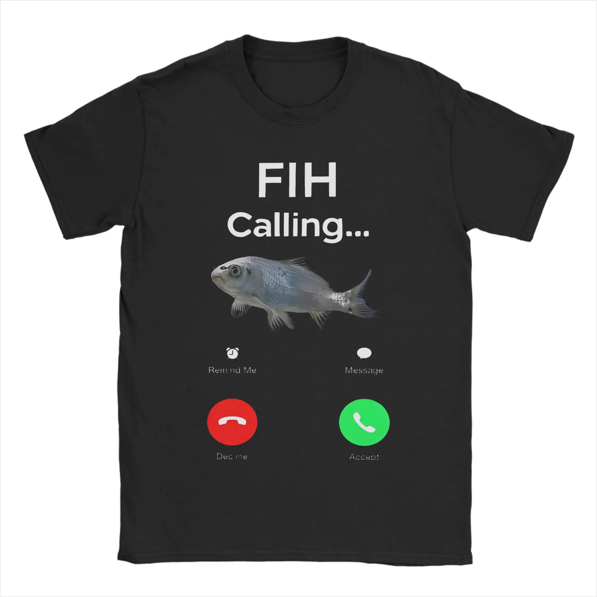 Men Fih Calling  T Shirt Remind me Message Decline Accept Phone Call Fish 100% Cotton Clothing O Neck Tees Gift Idea T-Shirt