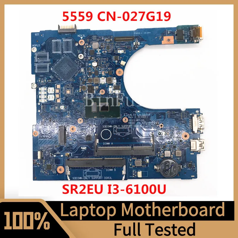 

Mainboard CN-027G19 027G19 27G19 For DELL 15 5559 Laptop Motherboard AAL15 LA-D071P With SR2EU I3-6100U CPU 100%Full Tested Good