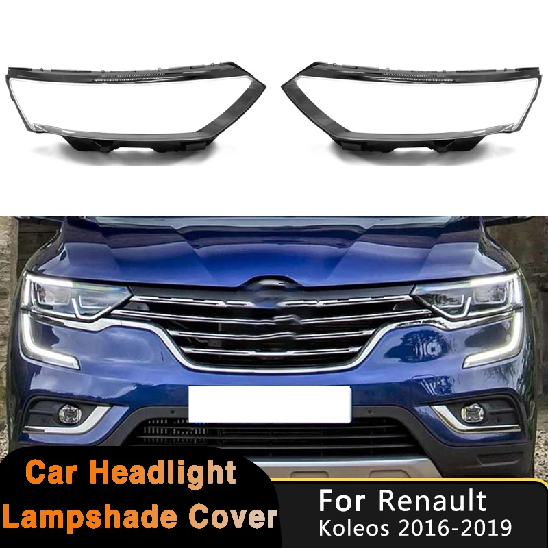 

For Renault Koleos 2016~ 2019 Car Headlight Lens Cover Auto Headlamp Transparent Cover Lampshade Shell Front Head Light Case Cap