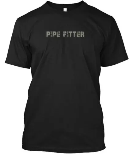 Pipe Fitter T-Shirt Made in the USA Size S to 5XL