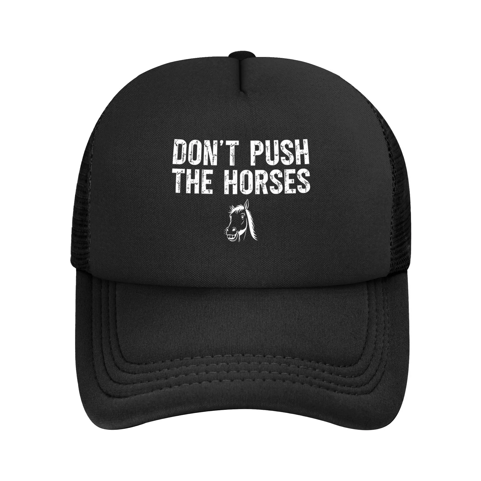 

Summer Outdoor Don't Push the Horses Funny Meme Quote Mesh Caps Men Women Adjustable Foam Trucker Hats For Casual Wear