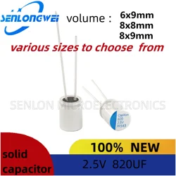 10pcs New 2.5V 820UF Solid capacitor 6x9mm 2.5V 820UF 8x8mm  8x9mm  short feet