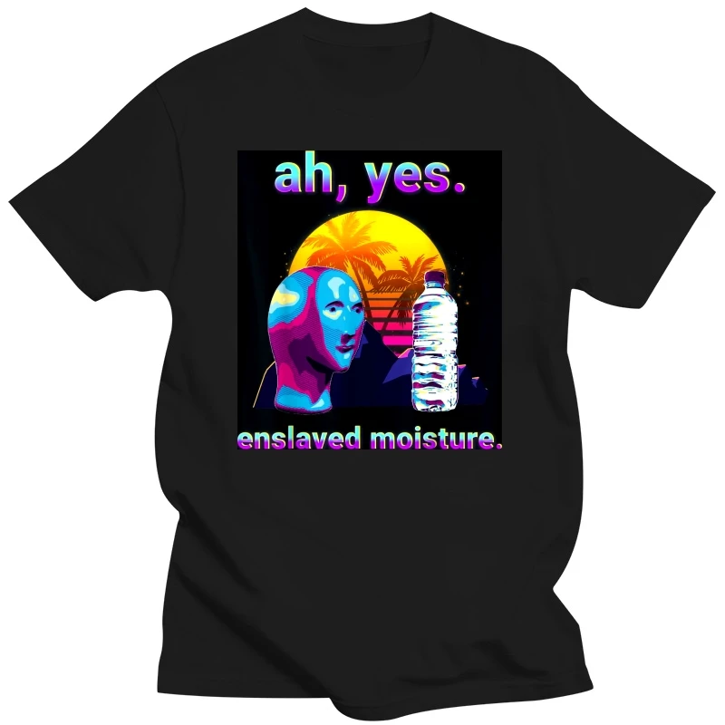 Ah Yes Enslaved Moisture Dank Meme Retro 80s Vaporwave T-Shirt Men Company Camisa Tops Shirt Cotton Tshirts Casual