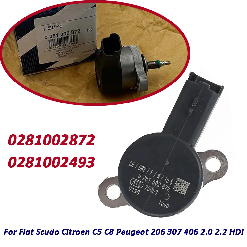 

0281002872 0281002493 Fuel Rail Pressure Regulator Control Valve For Fiat Scudo Citroen C5 C8 Peugeot 206 307 406 2.0 2.2 HDI