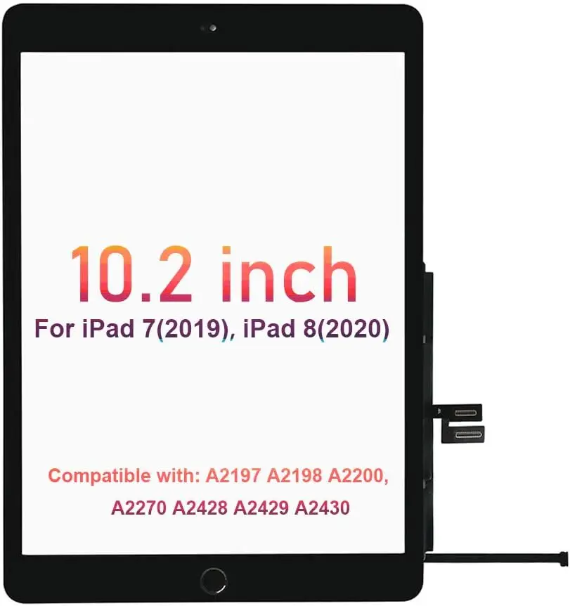 

10.2" For iPad 7 2019 A2197 A2198 For iPad 8 2020 A2428 A2429 A2430 Outer Touch Screen Digitizer Front Glass Display Touch Panel