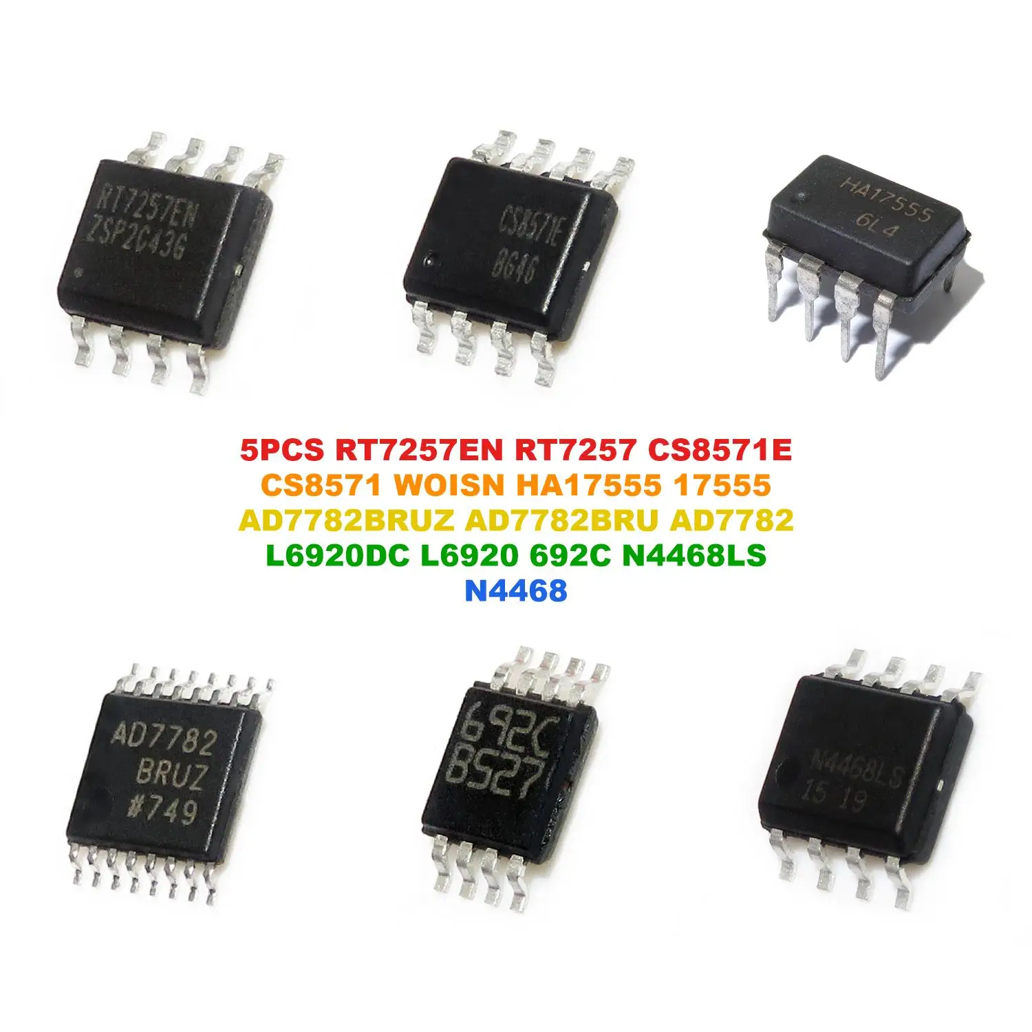 RT7257EN RT7257 CS8571E CS8571 WOISN HA17555 17555 AD7782BRUZ AD7782BRU AD7782 L6920DC L6920 692C N4468LS N4468