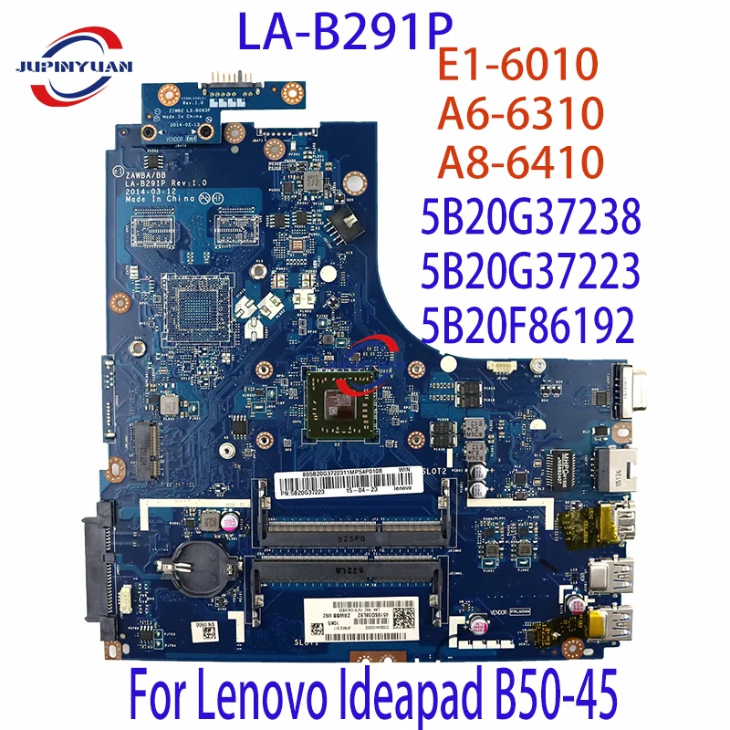 

5B20G37238 5B20G37223 5B20F86192 For Lenovo Ideapad B50-45 Laptop Motherboard ZAWBA/BB LA-B291P With E1-6010 CPU 100% Fully Test