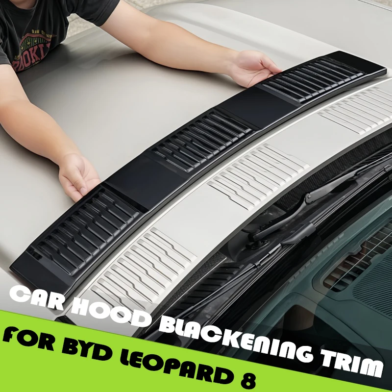 

Car Hood Blackening Trim Fit for BYD Leopard 8 Car Front Windshield Under The Blackening Cover Car Appearance Upgrade Parts