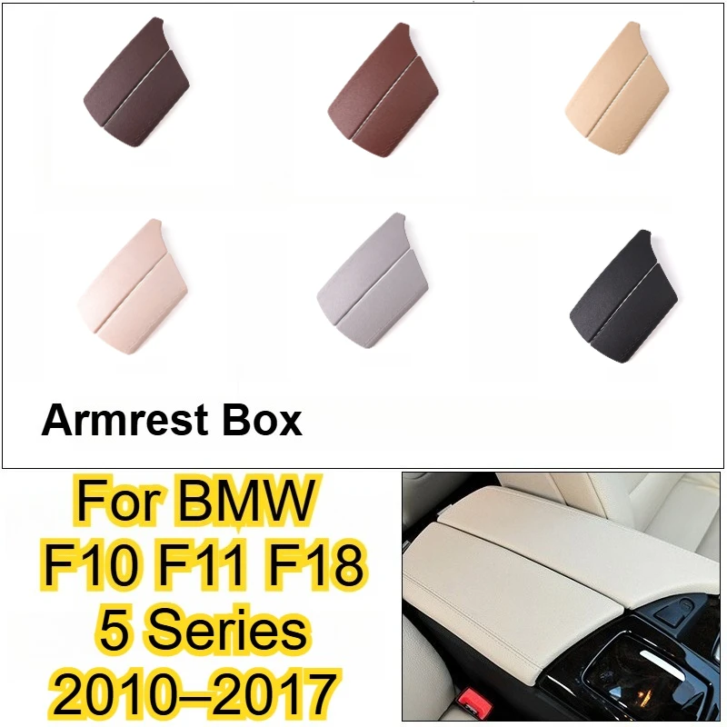 

For BMW 5 Series F10 F11 F18 2010-2017 Center Console Armrest Box Lid Leather Grain Cover Trim Panel Interior Modification kit