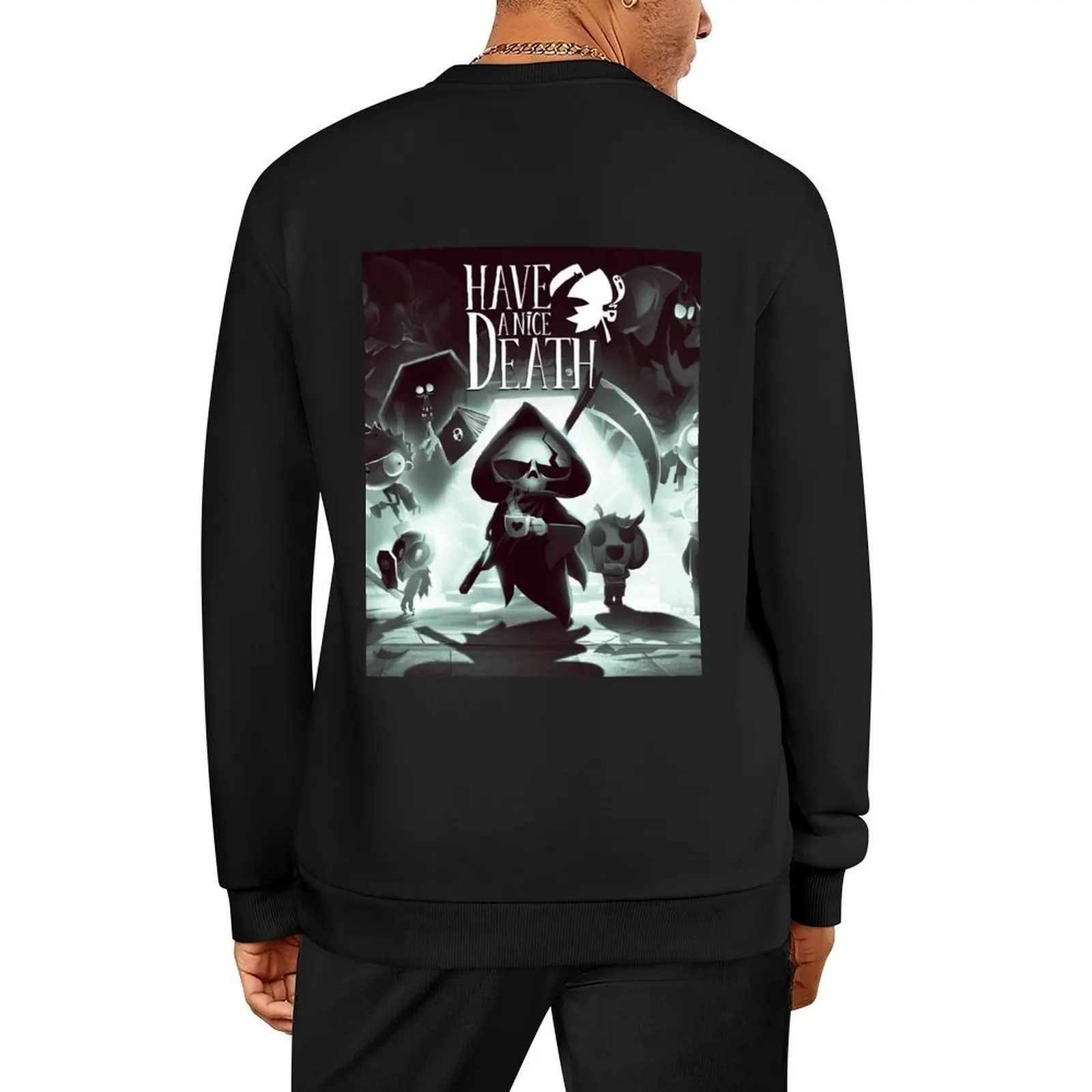 

Have A Nice Death Pullover autumn men wear men clothing blouse autumn sweatshirt