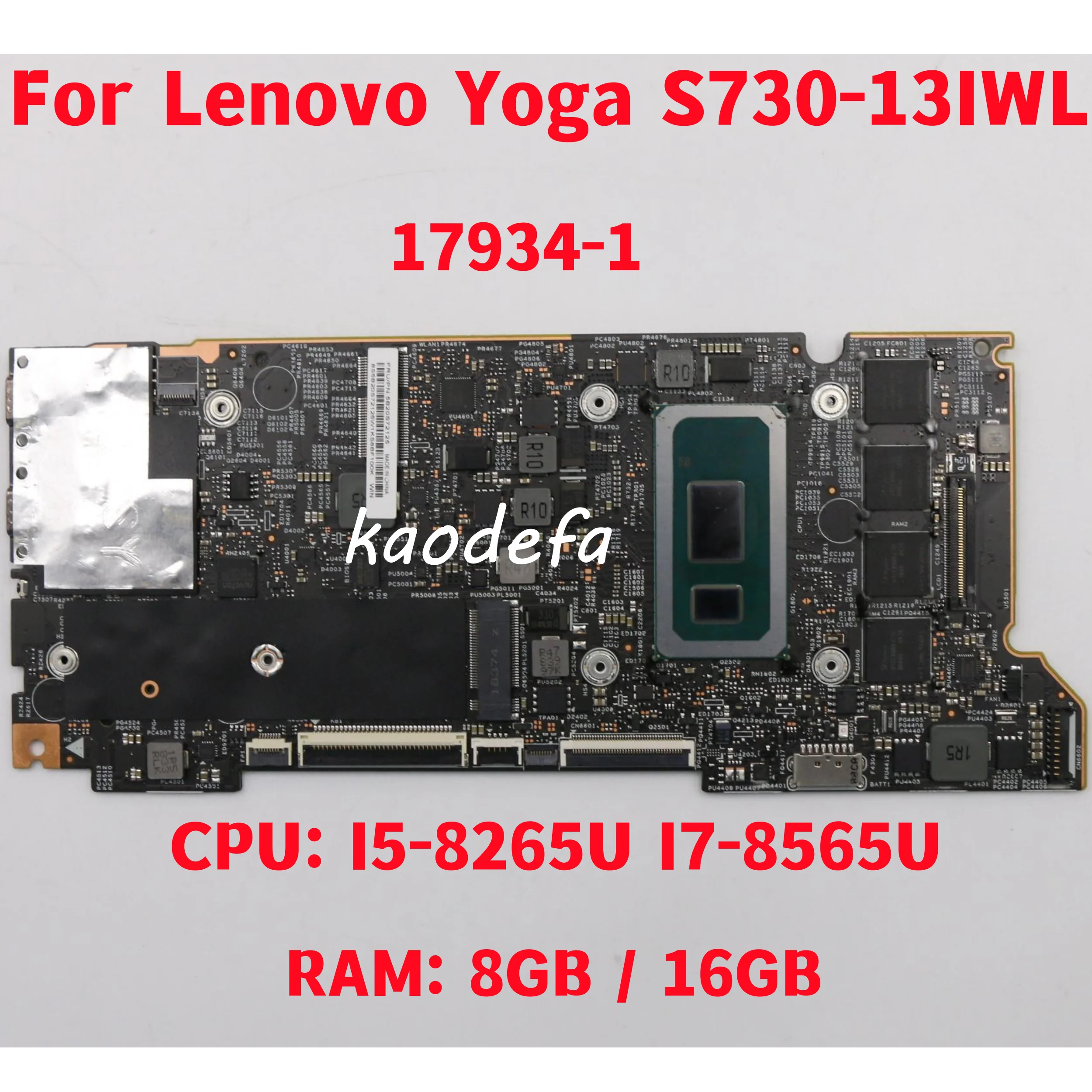 

17934-1 Mainboard For Lenovo Yoga S730-13IWL Laptop Motherboard CPU: I5-8265U I7-8565U RAM: 8GB / 16GB 100% Test OK