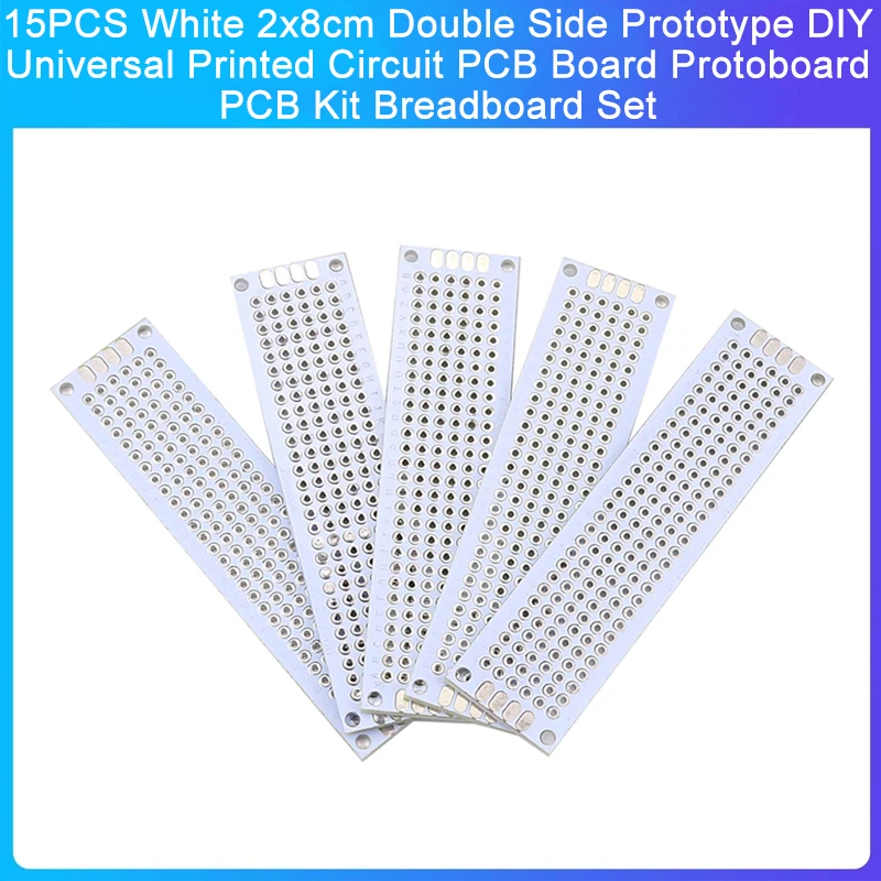 15PCS White 2x8cm Double Side Prototype DIY Universal Printed Circuit PCB Board Protoboard PCB Kit Breadboard Set