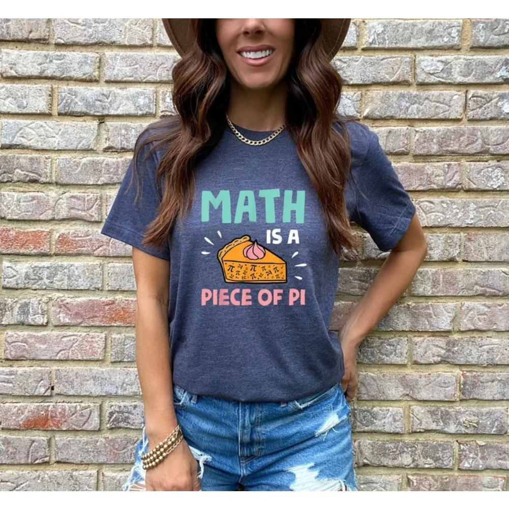 

Math Is A Piece of Pi Shirt Pi Day Tee Math Teacher Shirt Funny Gift Pi Day Tops Math Lover Clothes Street Fashion Women Clothes