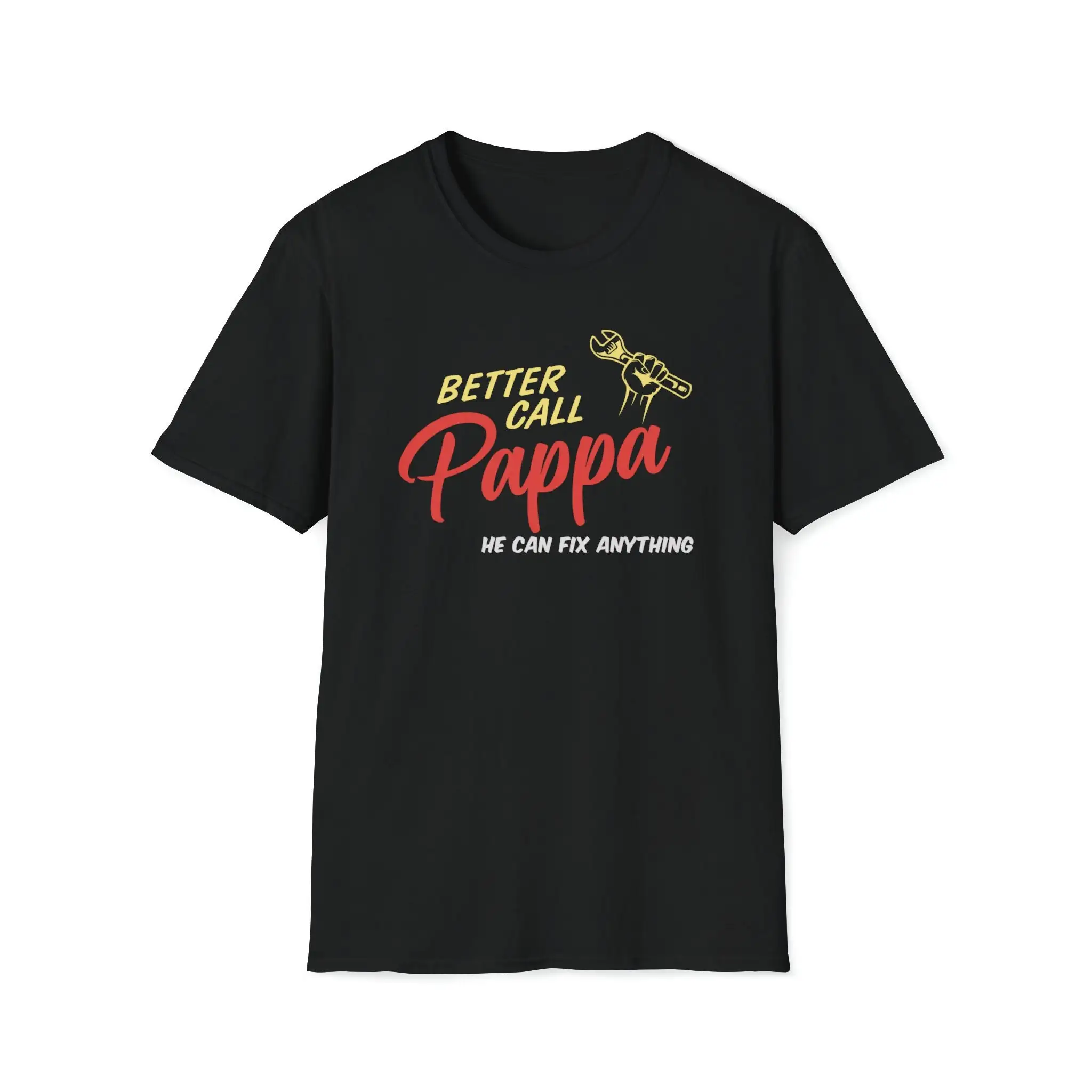 Silly T Shirt For Pappa Happy Fathers Day Present Humorous Grandfather S Better Call He Can Fix It