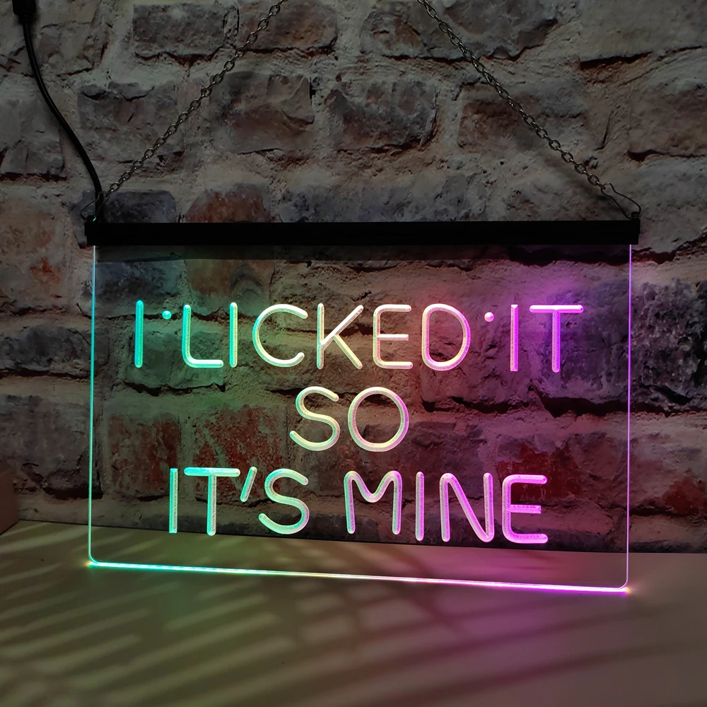 I Licked It So Its Mine-LED Neon Sign Featuring Colorful Flowing Effect,Perfect for Home Decoration and Creating Party Mood