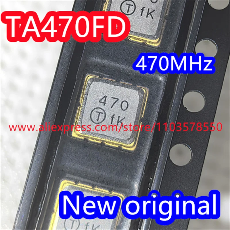 （10PCS） TA470FD Code 470 Brand New Genuine 470MHz Packaged SMD SAW Filter in Stock